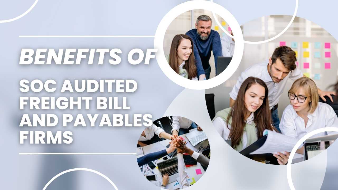 Thumbnail image displaying SOC audited freight bill and payables firms. Collage of diverse professionals collaborating with the text 'Advantages of SOC Audited Freight Bill and Payables Firms'. Group discussions and teamwork are represented in circular photo elements, highlighting the trustworthiness and efficiency gained through SOC auditing.