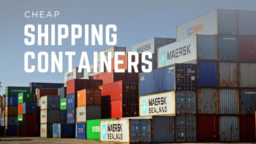 Stacks of colorful shipping containers are piled high outdoors under a clear sky, with large white text reading "Cheap Shipping Containers." Well-known brands like Maersk and Evergreen showcase the range of cheap shipping containers available.